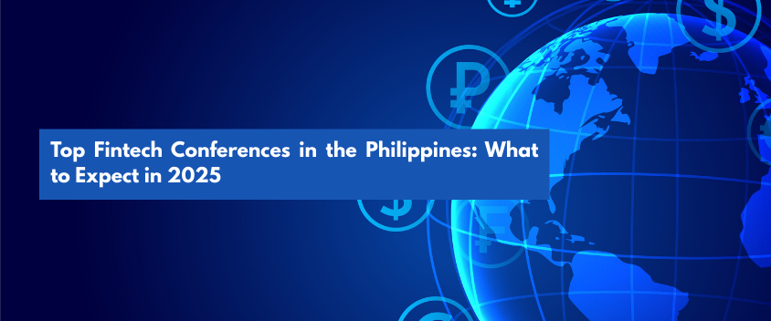 Top Fintech Conferences in the Philippines: What to Expect in 2025