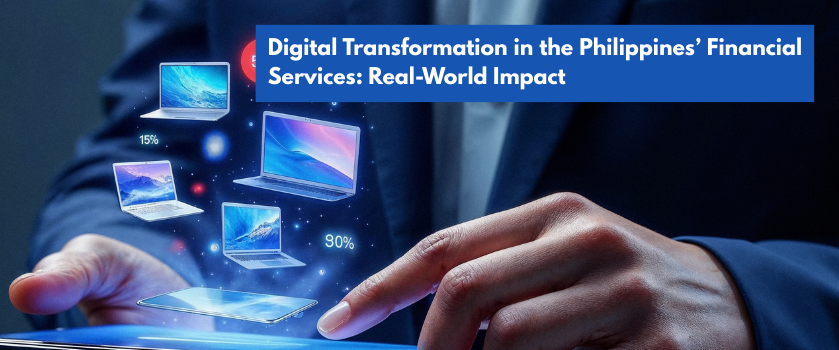 Digital Transformation in the Philippines’ Financial Services: Real-World Impact 