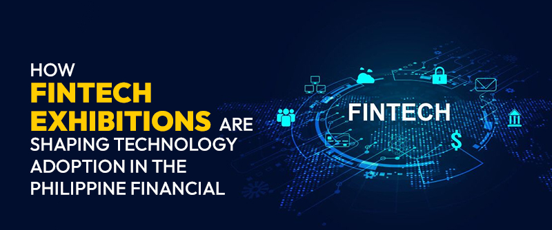 How Fintech Exhibitions Are Shaping Technology Adoption in the Philippine Financial Sector 1 Fintech Exhibitions Tech Adoption in Philippine