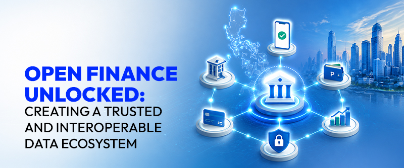 Open Finance Unlocked: Creating a Trusted and Interoperable Data Ecosystem 1 Open Finance Philippines Trust Interoperability