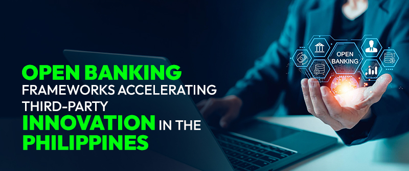 Open Banking Third Party Innovation in the Philippines