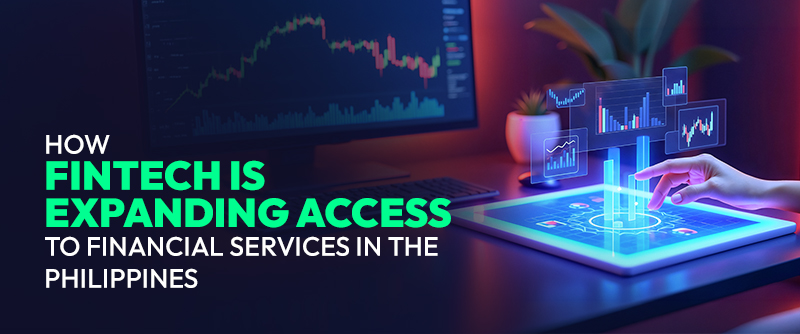 How Fintech Is Expanding Access to Financial Services in the Philippines