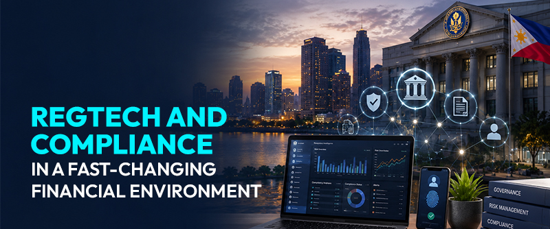 RegTech and Compliance in a Fast-Changing Financial Environment 1 How RegTech Is Transforming Philippine Compliance